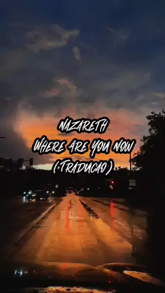 Nazareth - Where are you now (Tradução com voz) 