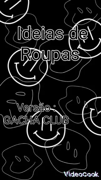 IDEIAS DE ROUPAS GACHA CLUB 