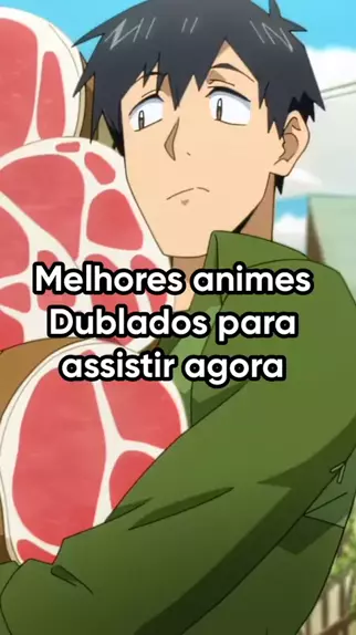 melhores animes dublados para assistir no youcine